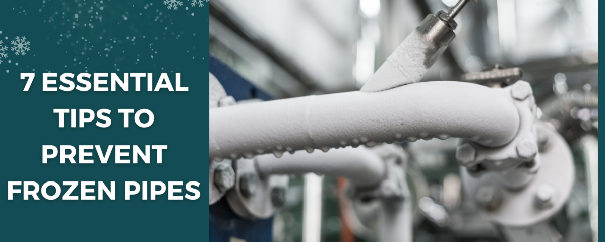 7 Essential Tips to Prevent Frozen Pipes